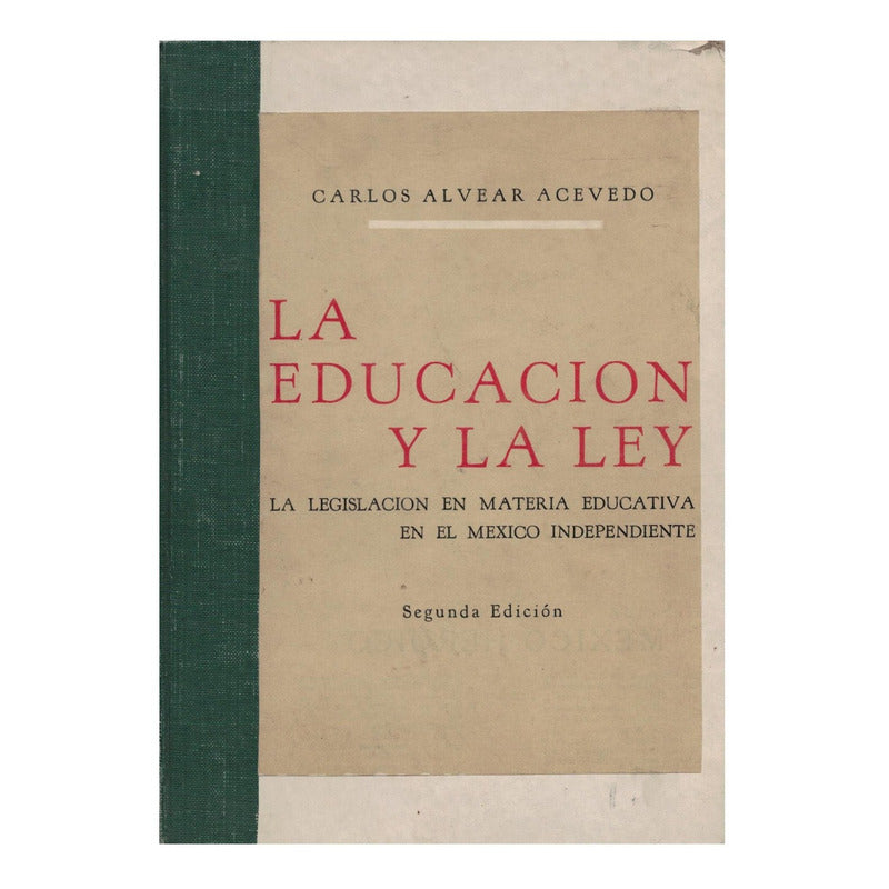 Educacion_y_la_ley. [siglo X I X] Alvear Acevedo,_jus_ed.