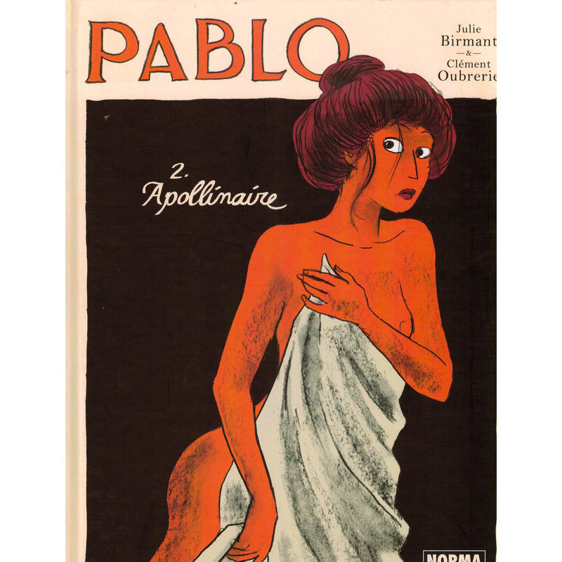 Biografia De Picasso (4vol). Julie Birmant, España 2013