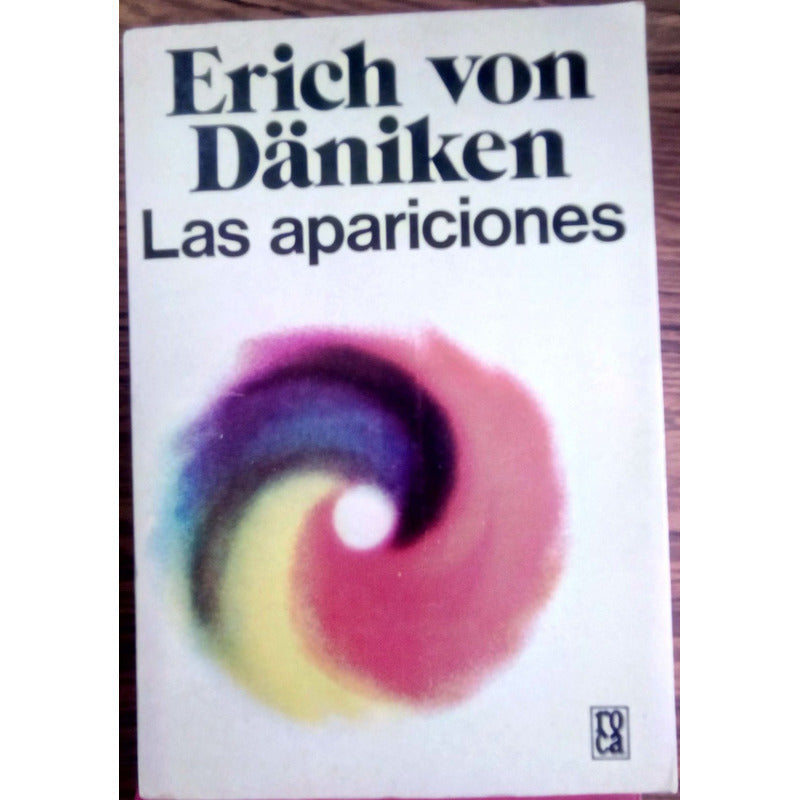 Apariciones. Erich Von Däniken, 1975 [ O V N I S]