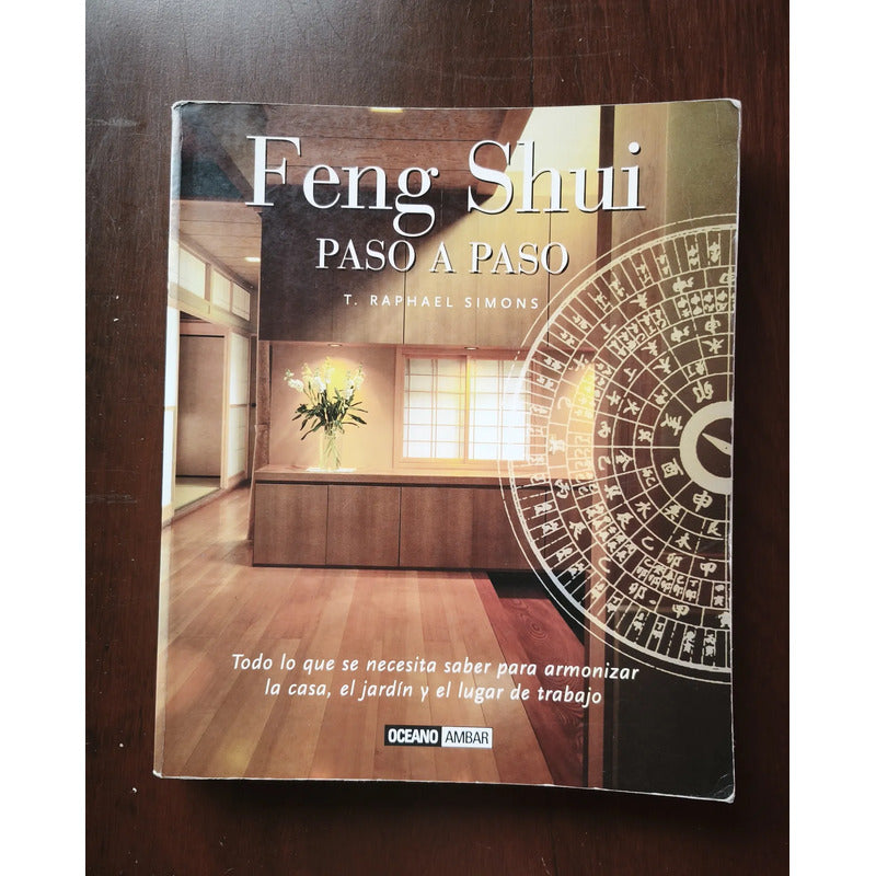 Feng Shui: Paso A Paso (armonizar Casa, Jardín, Trabajo)