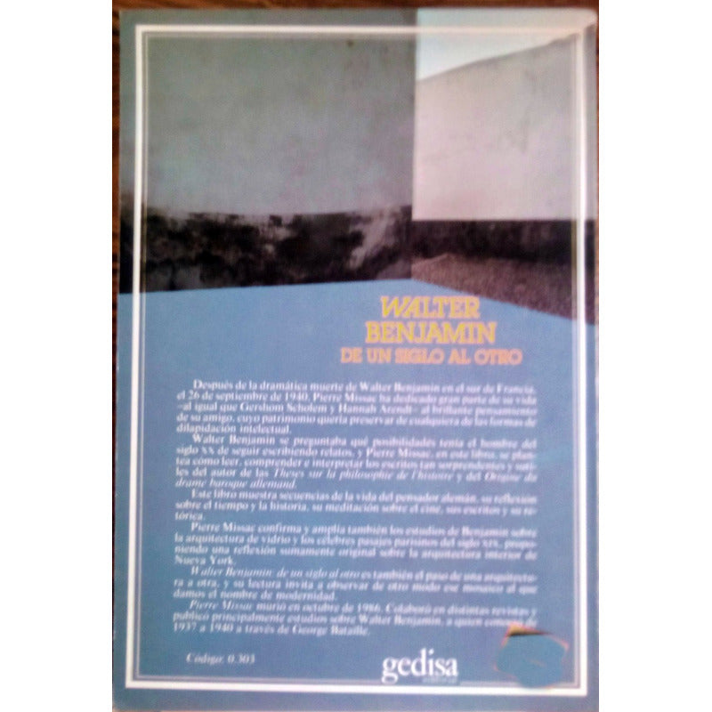 Walter Benjamin. P. Missac, Gedisa Ed., España. 1988