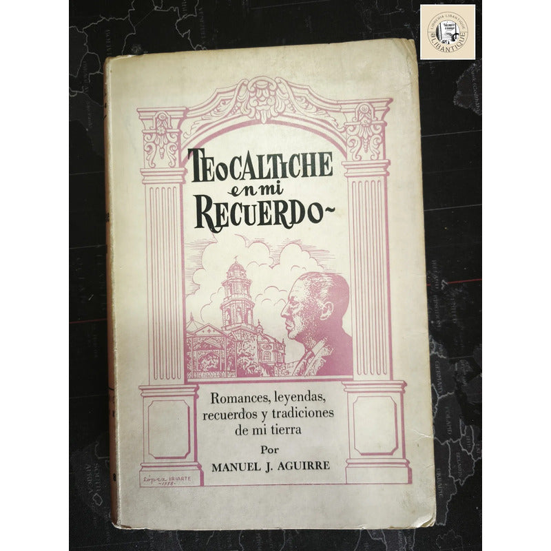 Teocaltiche Jalisco En Mi Recuerdo Manuel J Aguirre