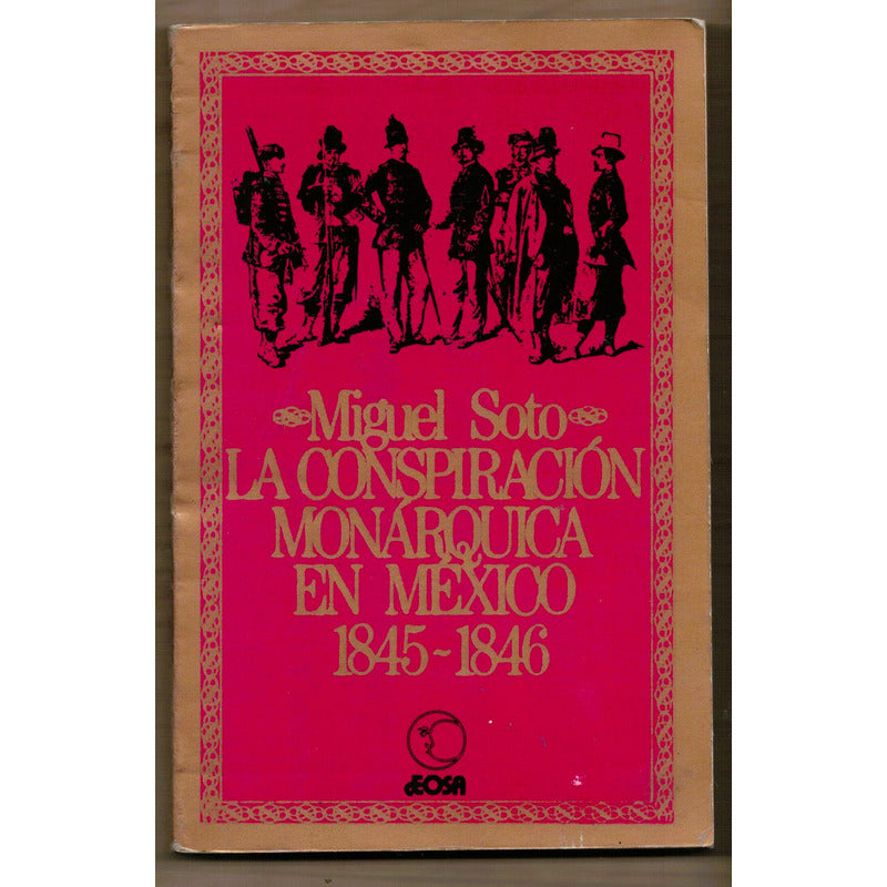 La Monarquia En Mexico 1845-47 (2vol) Jaime Delgado. M Soto