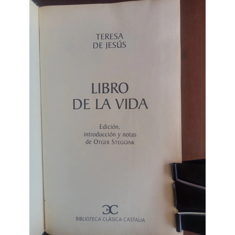 Teresa De Jesus: Libro D La Vida Biblioteca Clasica Castalia