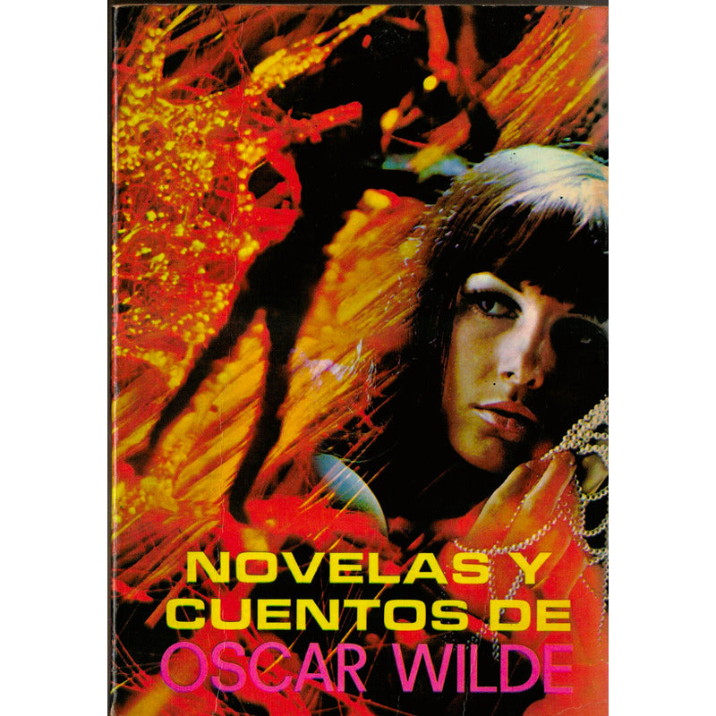 Novelas Y Cuentos. Oscar Wilde, Mexico 1970