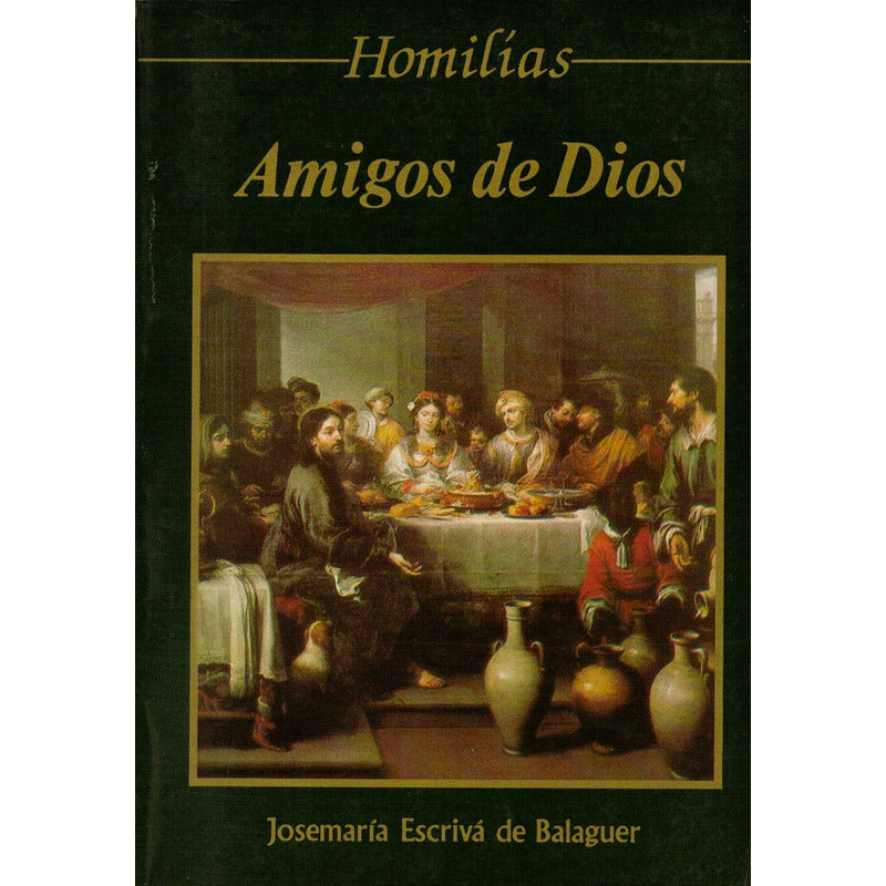 Amigos De Dios -homilias-. Escriva De Balaguer, Mexico 1992
