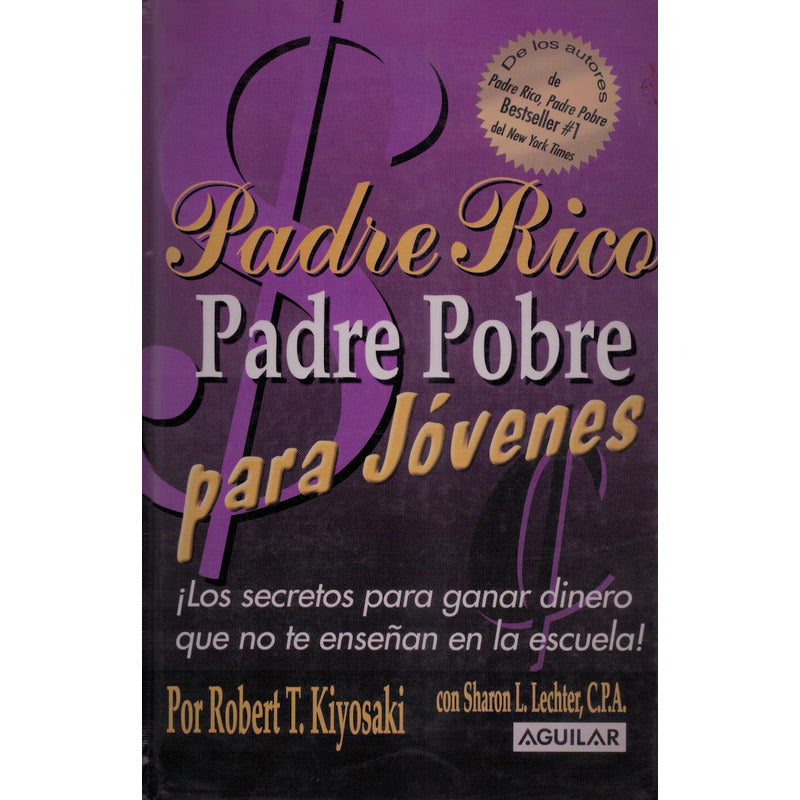 Padre Rico Padre Pobre Para Jovenes. Robert Kiyosaki