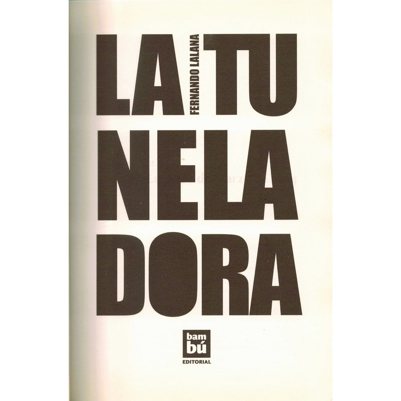 Tuneladora, La. Fernando Lalana, España 2010 (6a)