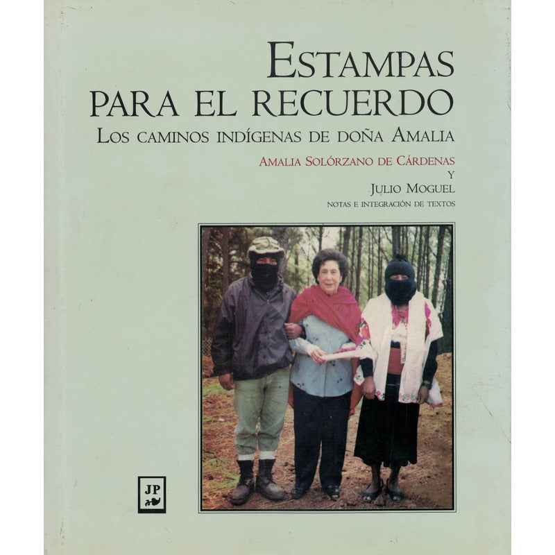 Estampas Para El Recuerdo -caminos Indigenas De Doña Amalia-