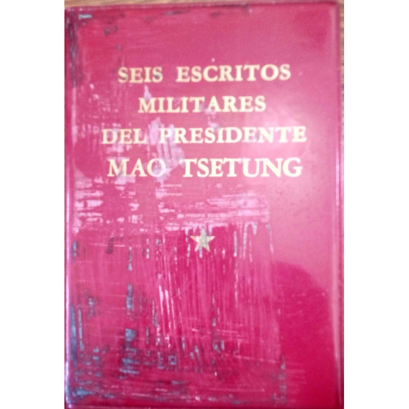 Seis_escritos_militares_del_presidente Mao Tsetung, 1979