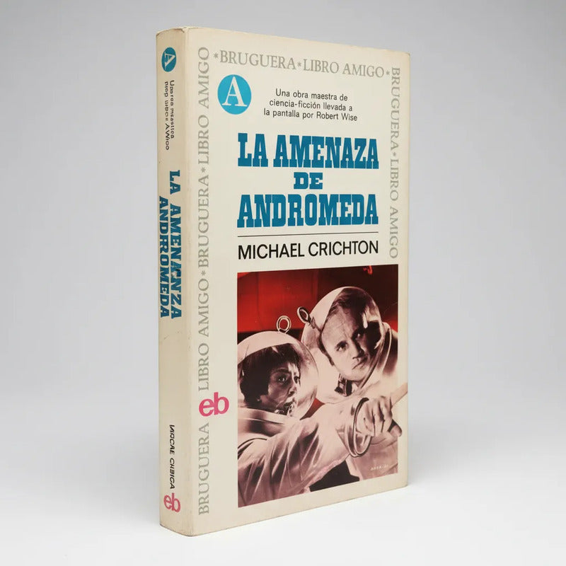 La Amenaza De Andromeda. Michael Crichton, 1972 ( Sci Fi)
