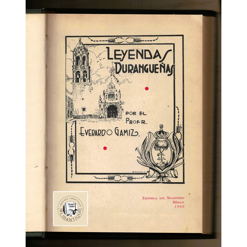 Leyendas Durangeñas. Everardo Gamiz, Mexico 1963