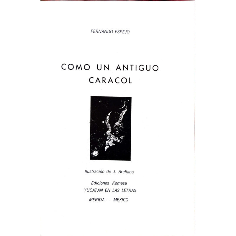 Como Un Antiguo Caracol Fernando Espejo Yucatan