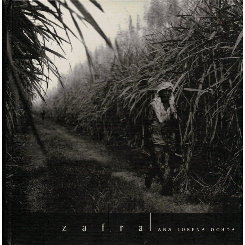 Zafra. Ana Lorena Ochoa, Mexico 2000 (fotografia)