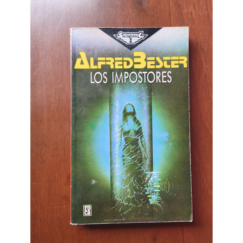 Los Impostores. Alfred Bester, 1988 ( Sci Fi)