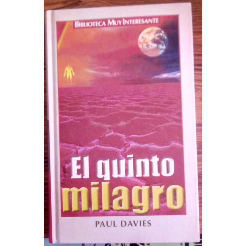 Quinto_milagro. Paul Davies, Planeta_ed., España, 2004
