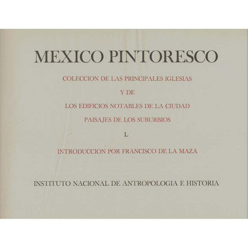 Mexico Pintoresco 1853. F De La Maza [prologo] Mexico 1967