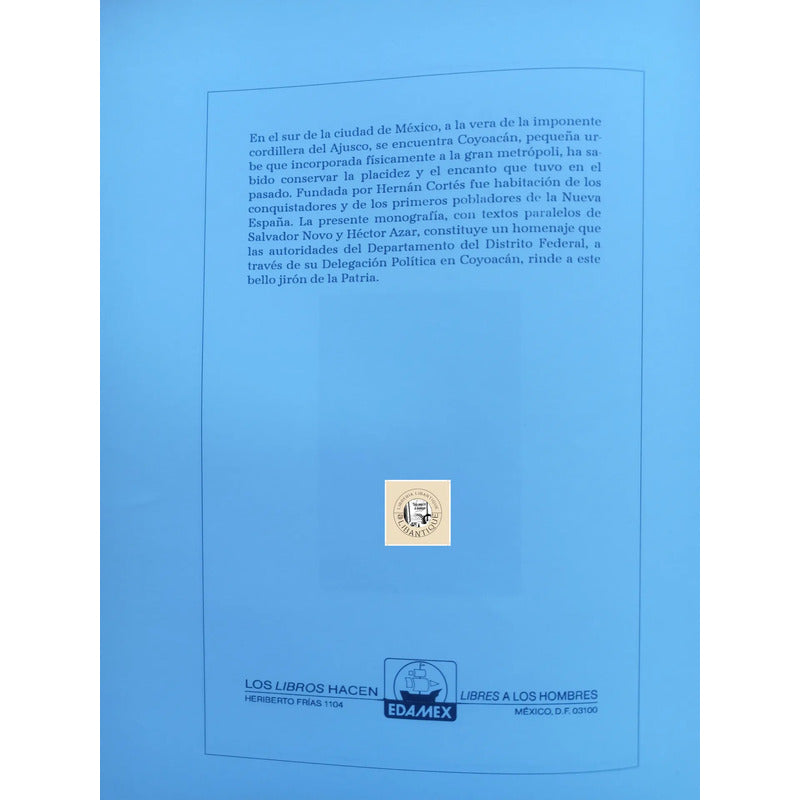 Coyoacan, Monografia Historica. Hector Azar, Mexico 1994