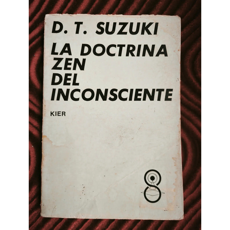 La Doctrina Zen Del Inconsciente D T Suzuki Wei Lang