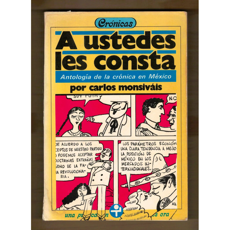 A Ustedes Les Consta. Carlos Monsivais, Mexico 1980 (1a)