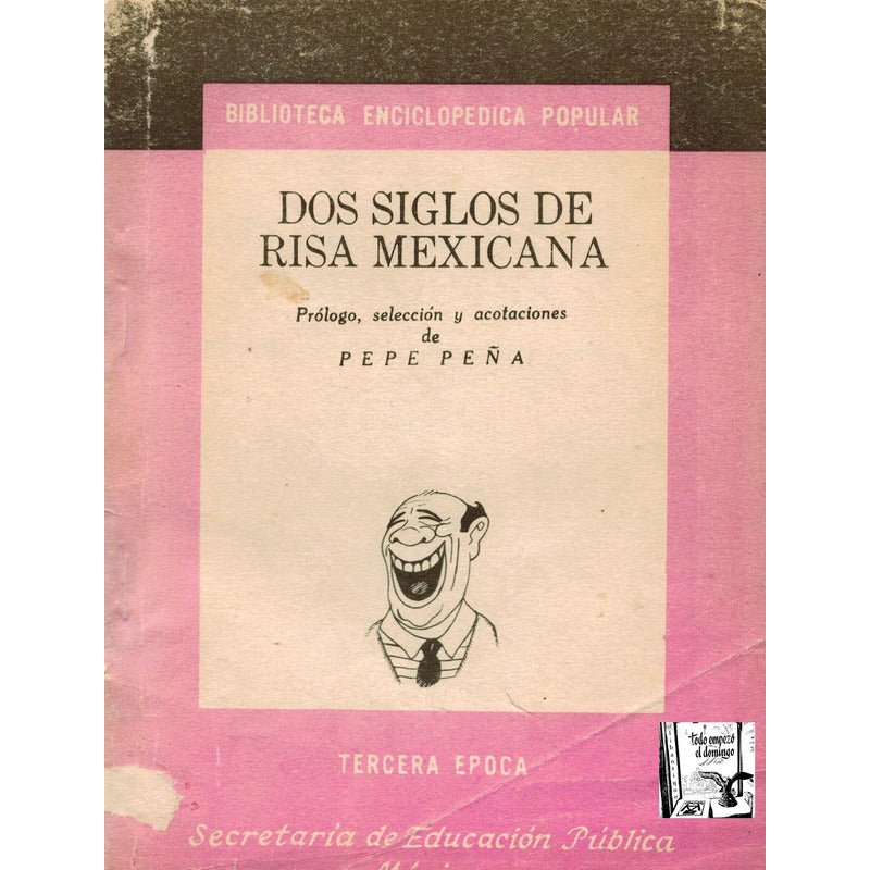 Dos Siglos De Risa Mexicana. Pepe Peña, 1950