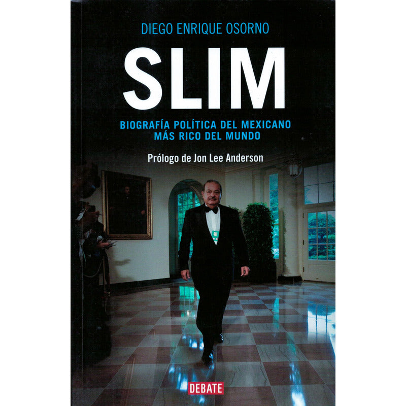 Slim, Biografia Politica... Enrique Osorno, Mexico 2015 (1a)