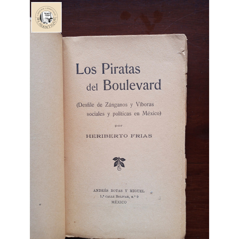 Los Piratas Del Boulevard. Heriberto Frias, Mexico 1915