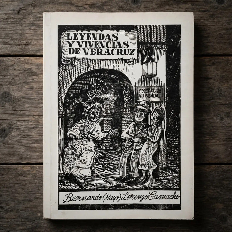Leyendas Y Vivencias De Veracruz Bernardo Lorenzo Camacho