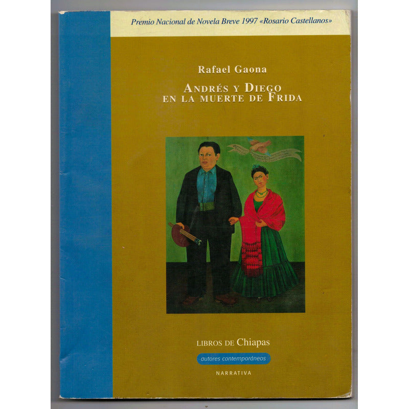 Andres Y Diego En La Muerte De Frida. Rafael Gaona