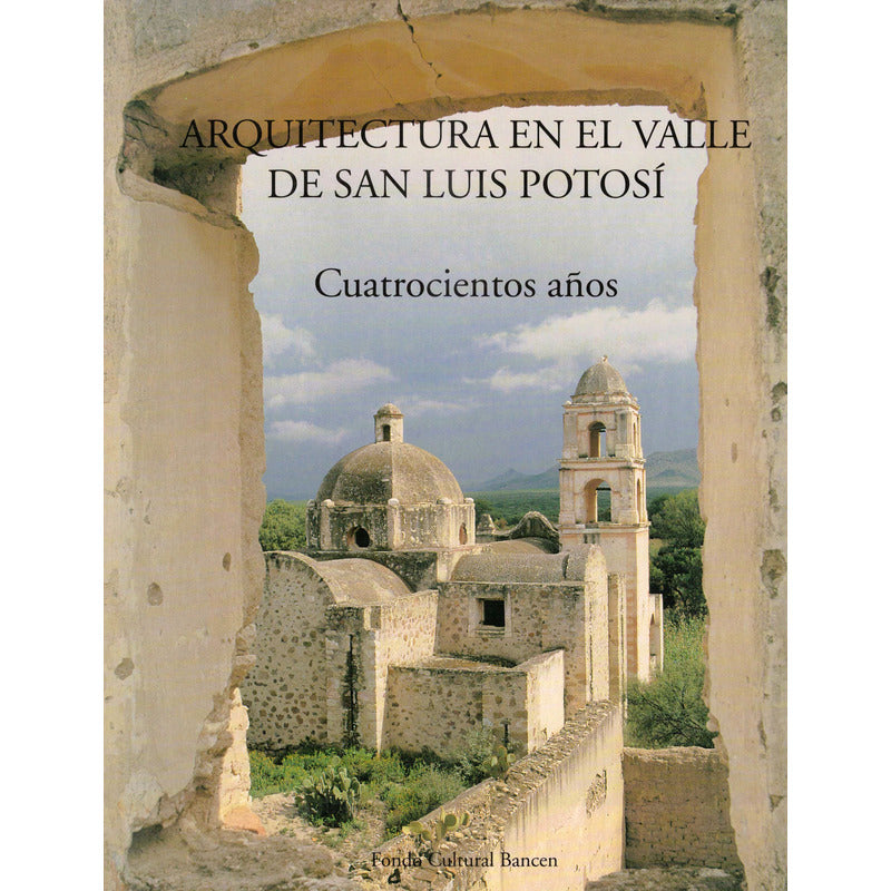 Arquitectura Valle De San Luis Potosi. Rojas Lorelli, 1992