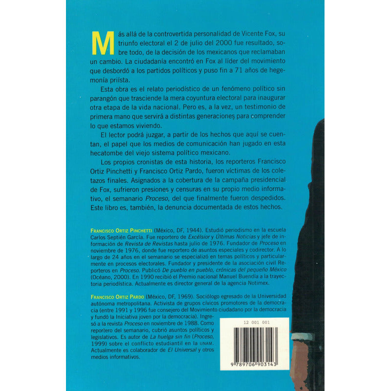 Fenomeno  Fox . Francisco Ortiz Pinchetti, Mexico 2001