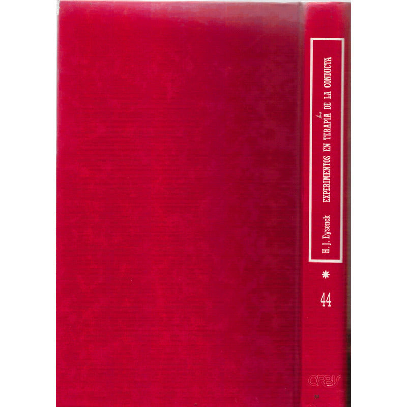 Experimentos: Terapia De La Conducta (2vol). Eysenck, 1986