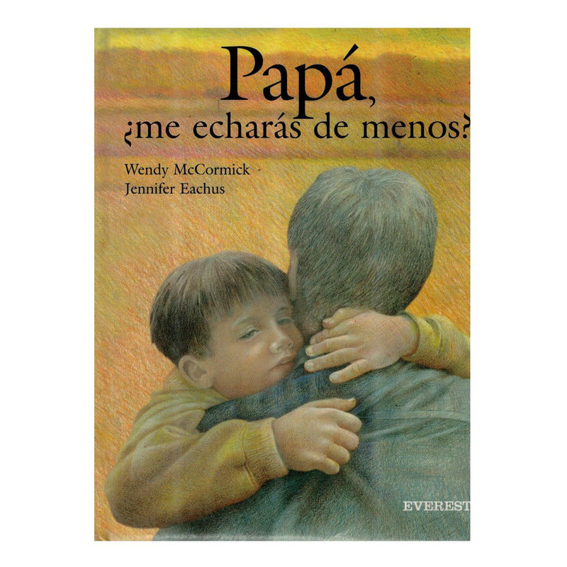 Papa, Me Echaras De Menos? Wendy Mccormick (infantil) Viaje