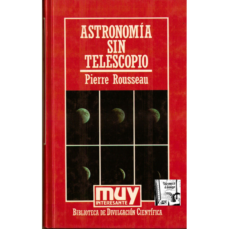 Astronomia Sin Telescopio. Rousseau, España 1986