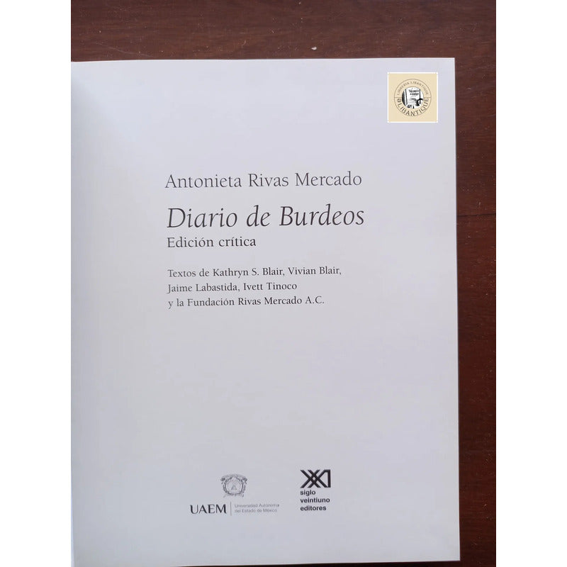 Diario De Burdeos (edicion Critica). Antonieta Rivas Mercado