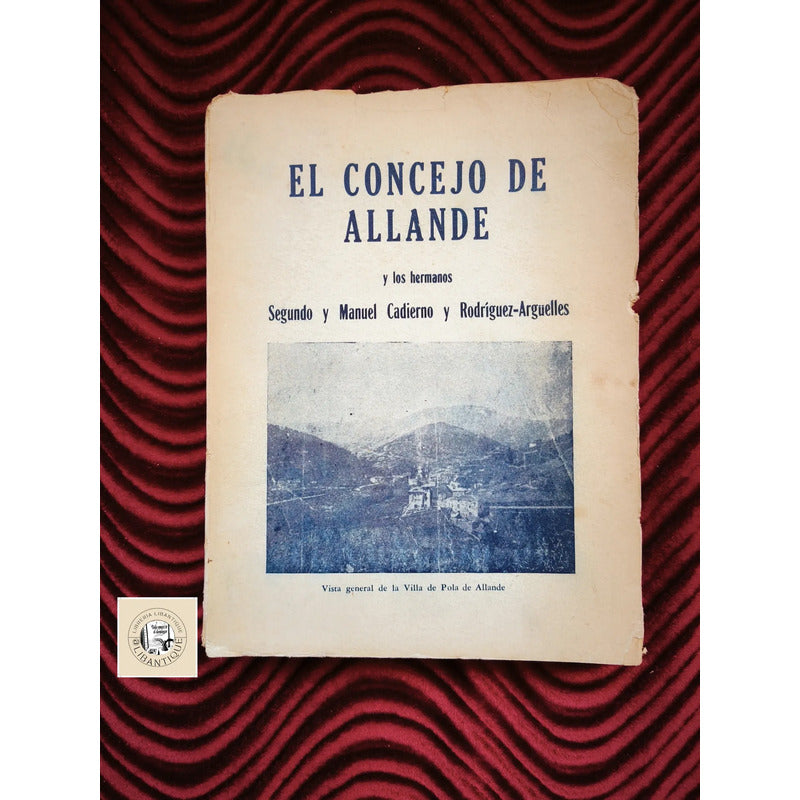 El Consejo De Allande, Asturias Y Los Hermanos Segundo...