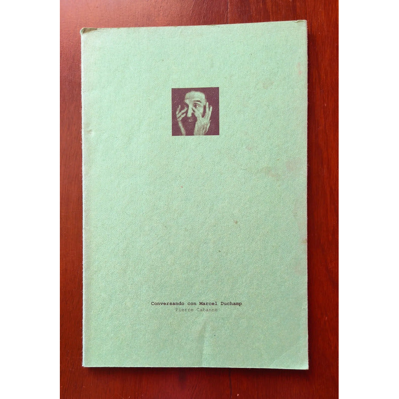 Conversando Con Marcel Duchamp. Pierre Cabanne (artistica)