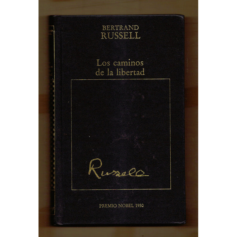 Los Caminos De La Libertad. Bertrand Russell, España 1982
