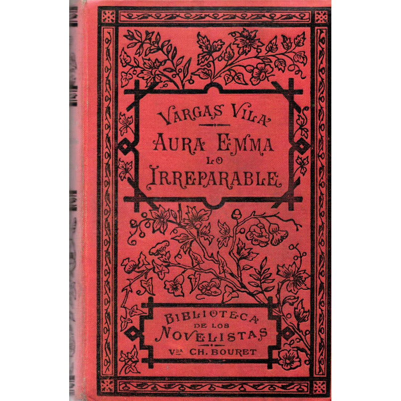 Aura. Emma. Lo Irreparable. Vargas Vila, Paris 1912