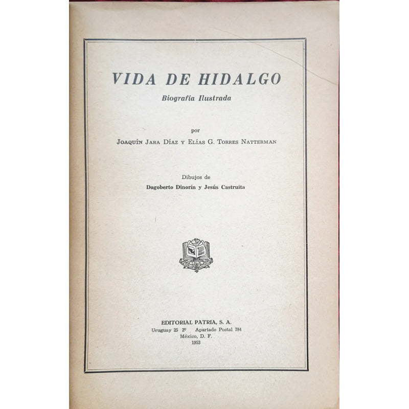 Vida De Hidalgo: Biografía Ilustrada. Edicion Conmemorativa