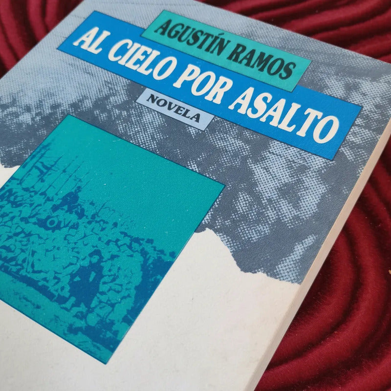 Al Cielo Por Asalto Agustin Ramos Realismo Magico Ed. E R A