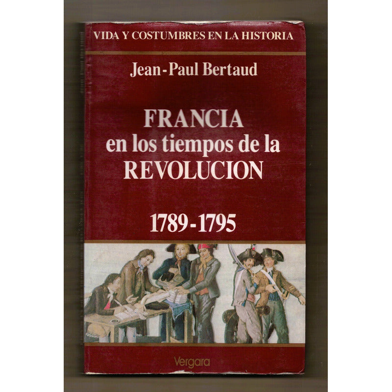 Francia En Los Tiempos De La Revolucion 1789-1795. Bertaud