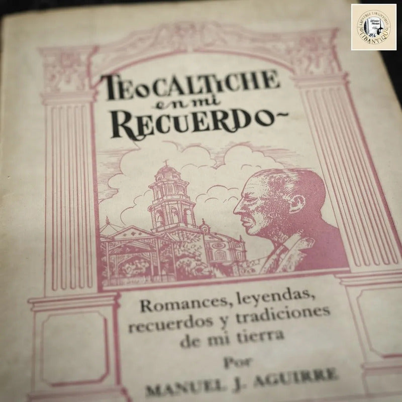 Teocaltiche Jalisco En Mi Recuerdo Manuel J Aguirre