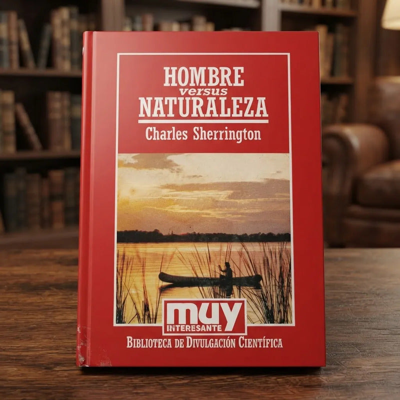 Hombre Vs Naturaleza Charles Sherrington Filosofia
