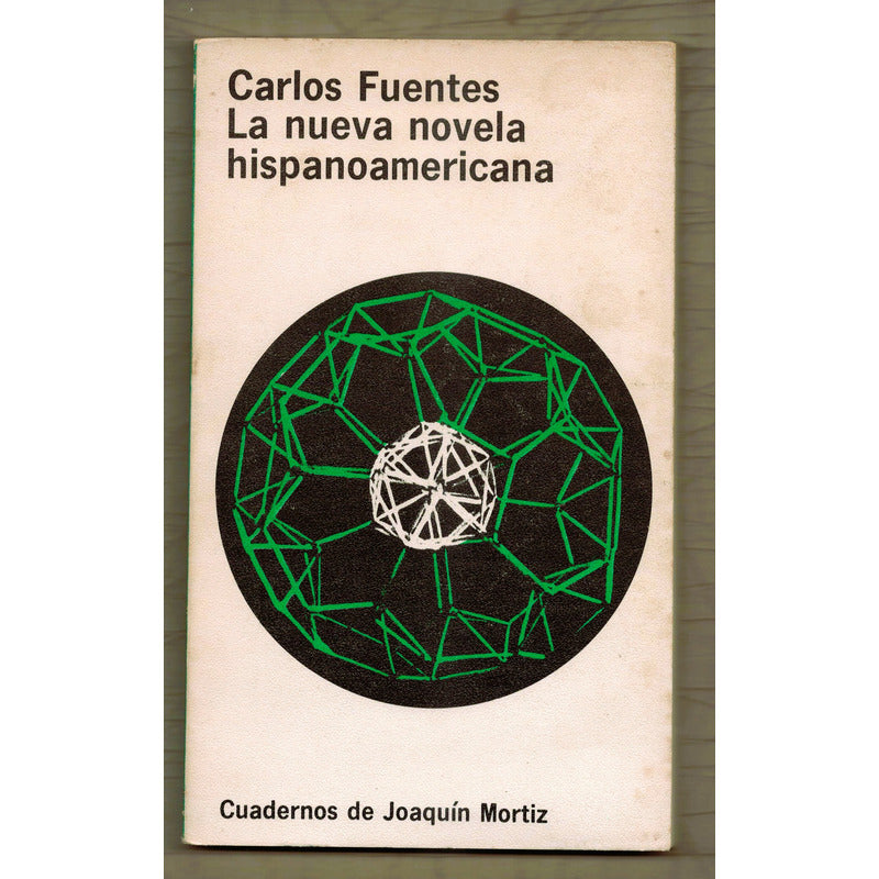 La Nueva Novela Hispanoamericana. Carlos Fuentes Mexico 1976