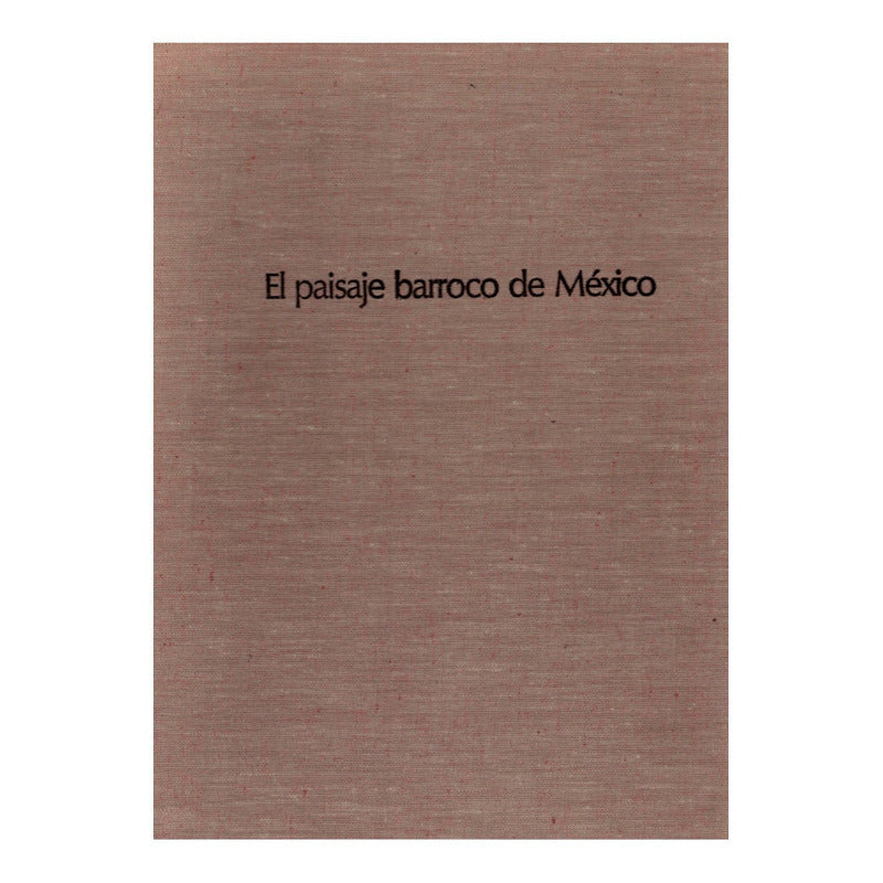 Paisaje_barroco_de Mexico. [fotografia De Monumentos] 1976