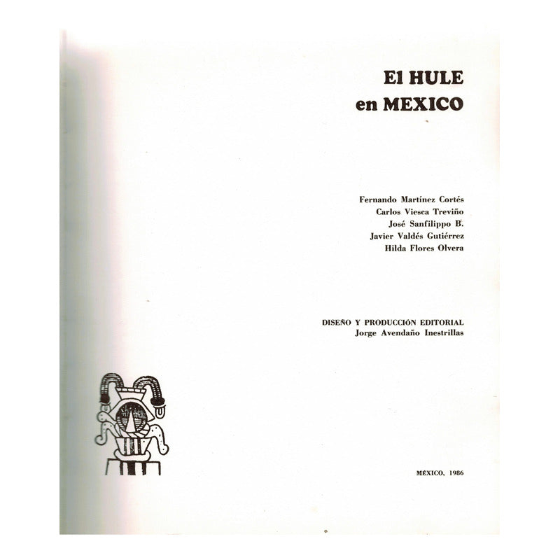 Hule En Mexico. Martinez Cortes Et Al Mexico 1986 (historia)
