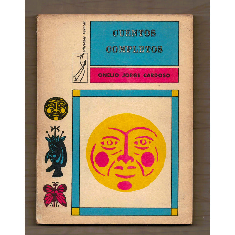 Cuentos Completos. Onelio Jorge Cardoso, Cuba 1965 (1a)