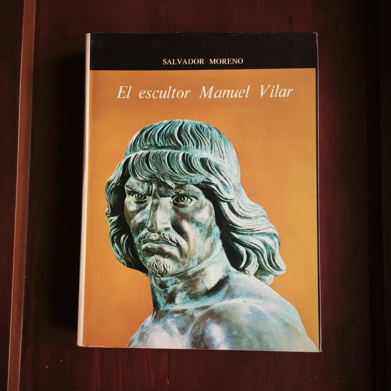 El Escultor Manuel Vilar. Salvador Moreno, Mexico 1969