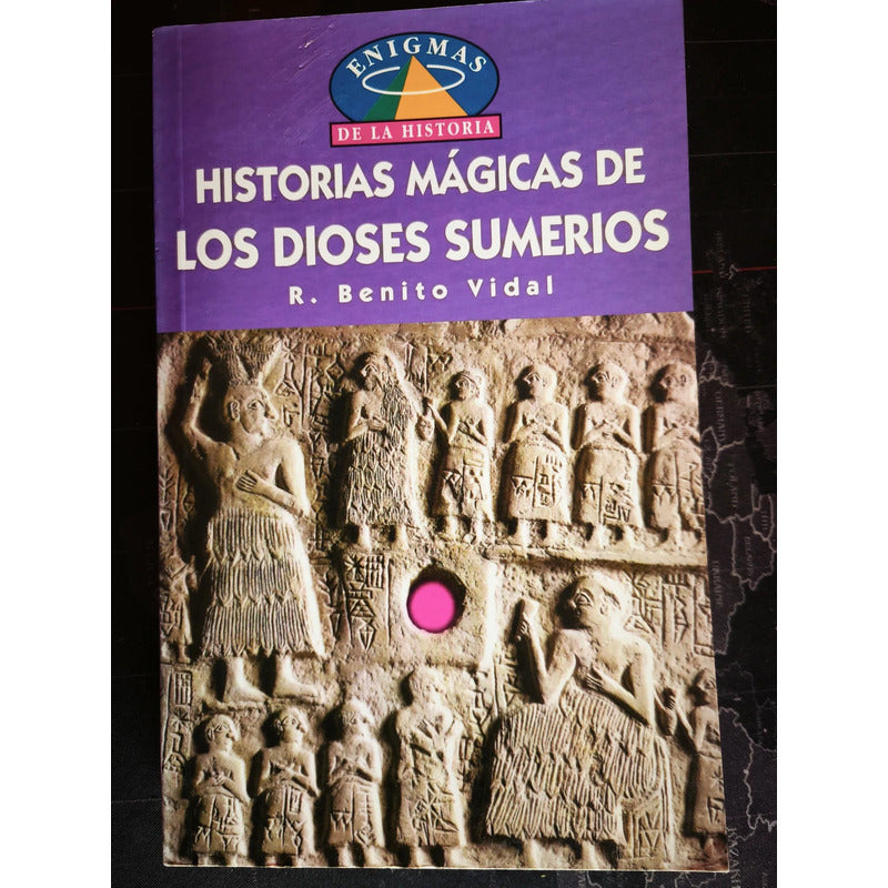 Historias Magicas De Los Dioses Sumerios Benito Vidal Mitos